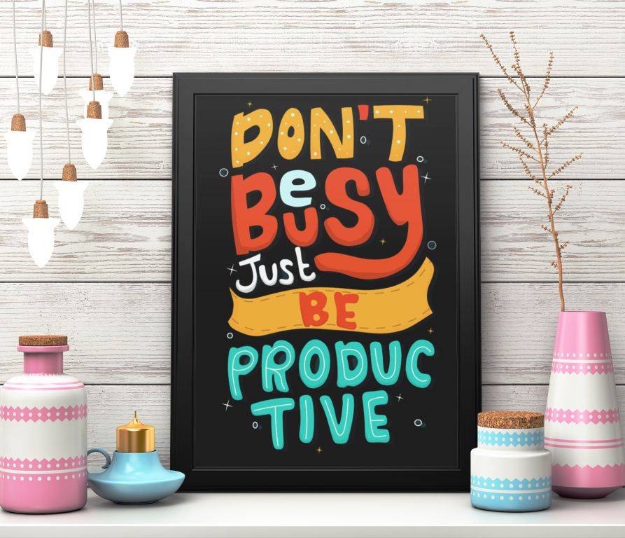 dont be busy just be productive wall art