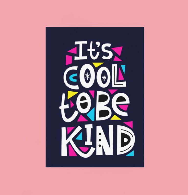 It's Cool to be Kind Motivational Wall Poster