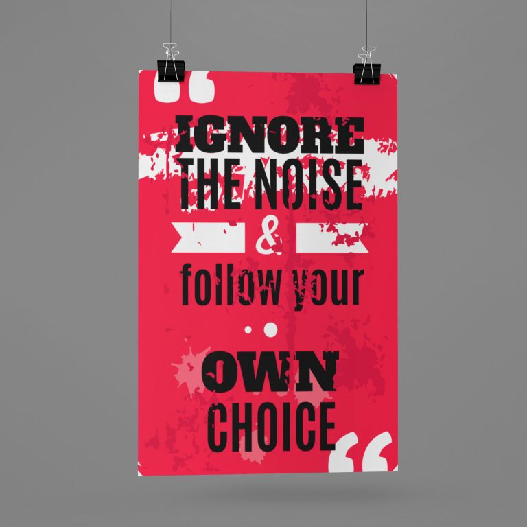 Ignore the Noise Motivational Wall Poster