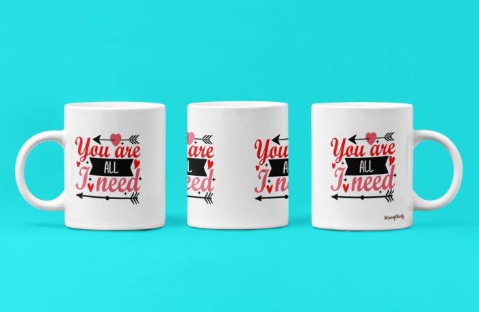 You Are All I Need printed Coffee Mug