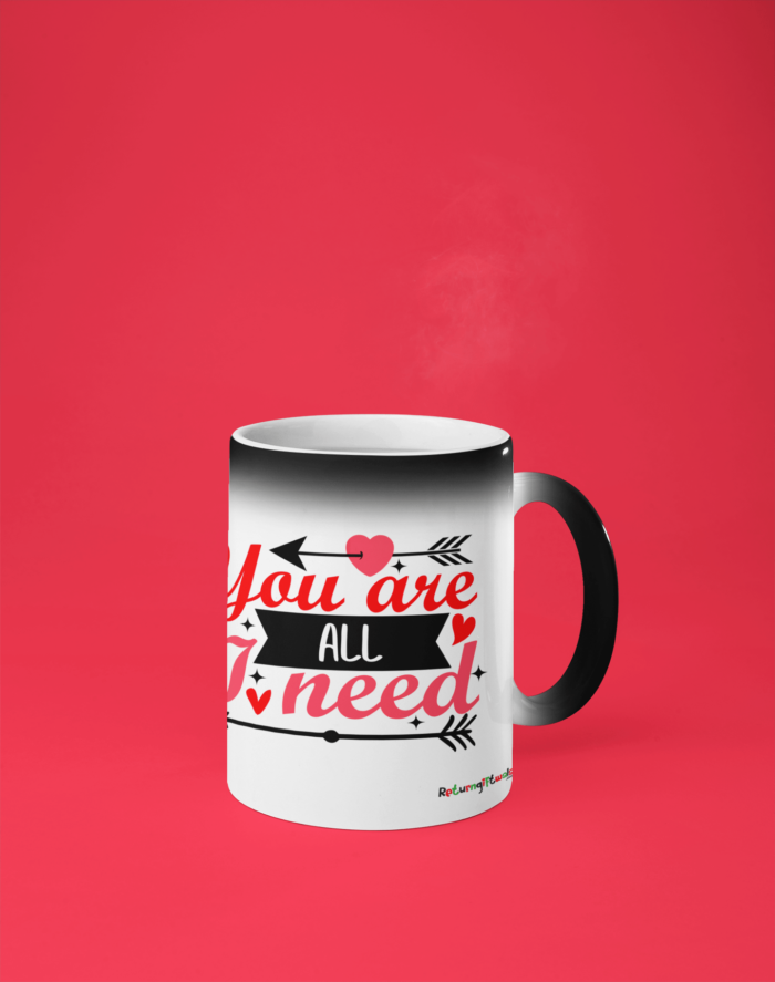 You Are All I Need printed Coffee Mug