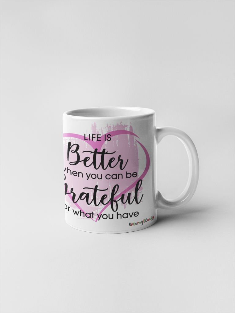 Life Is Better Be Grateful theme Coffee Mug