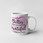 Life Is Better Be Grateful theme Coffee Mug