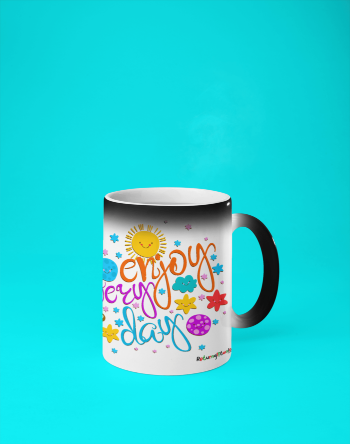 Never Give Up-Enjoy Everyday printed Coffee Mug