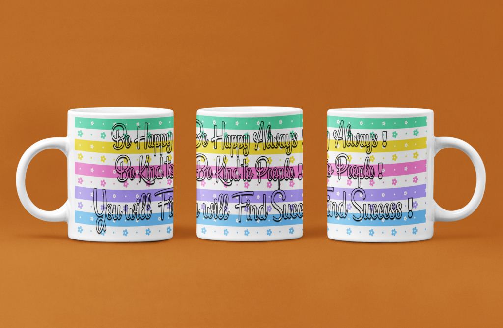 Be Happy Always printed coffee mug